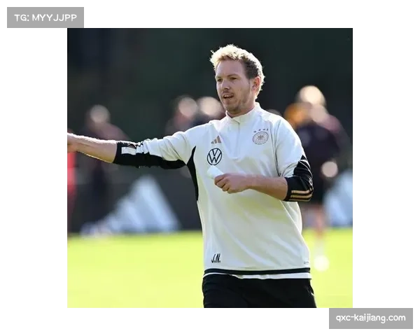 德国防线四人组提前确定 纳格尔斯曼已划定主力与替补界限